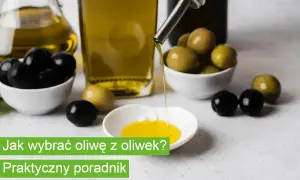 Płynąca strumieniem **prawdziwa oliwa z oliwek** w otoczeniu czarnych i zielonych oliwek. Praktyczny poradnik.